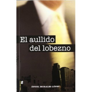 El Aullido Del Lobezno (Primera Edición)